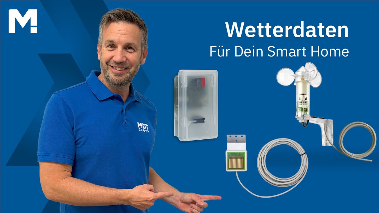 Video-Vorschau: Wetterdaten sammeln im Smart Home | MDT Technologies